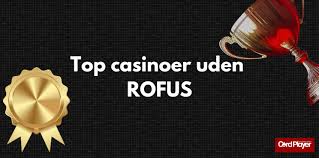 Casinoer Uden RoFus Dit Guide til Spørgsmål og Muligheder